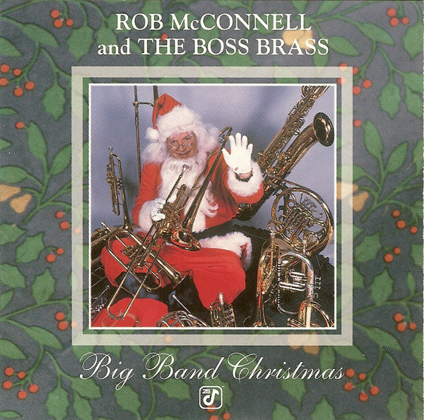 Rob McConnell And The Boss Brass, Big Band Christmas